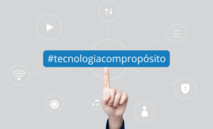 Imagem de fundo cinza com o texto #tecnologiacompropósito