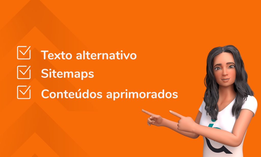 Site. Banner laranja com algumas sombras de seta no lado esquerdo e as seguintes palavras ao lado de quadrados com check marcado: Texto alternativo, Sitemaps e Conteúdos aprimorados. Do lado direito temos a Ewa com a blusa branca da EqualWeb apontando para as palavras.