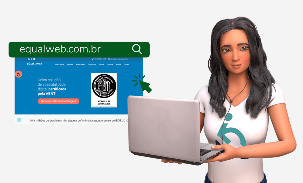 inclusão. Imagem da Ewa em um fundo cinza claro, ela segura um notebook e está de blusa branca com a logo da EqualWeb. Do lado esquerdo temos a imagem da tela inicial do site da Equalweb e na parte de cima uma caixa de texto verde com o seguinte texto: equalweb.com.br.