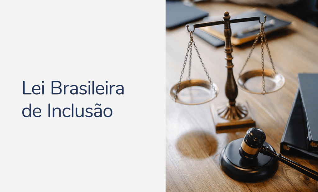 Acessibilidade. Uma imagem dividida no meio. Do lado esquerdo a frase: Lei brasileira de inclusão e do lado direito a imagem da balança da justiça.